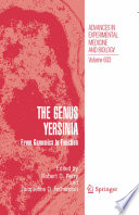 The genus Yersinia : from genomics to function / edited by Robert D. Perry and Jacqueline D. Fetherston.