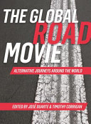 The global road movie : alternative journeys around the world /