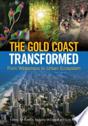 The gold coast transformed : from wilderness to urban ecosystem /