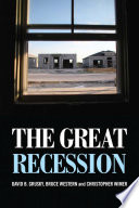 The great recession / David B. Grusky, Bruce Western, and Christopher Wimer, editors.