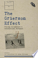 The grierson effect : tracing documentary's international movement /