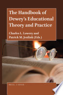 The handbook of Dewey's educational theory and practice /