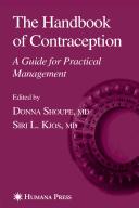 The handbook of contraception : a guide for practical management /