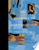 The handbook of multisensory processes / edited by Gemma Calvert, Charles Spence, Barry E. Stein.