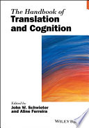 The handbook of translation and cognition /