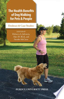 The health benefits of dog walking for people and pets : evidence and case studies /