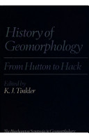 The history of geomorphology : from Hutton to Hack /