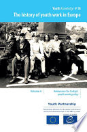 The history of youth work in Europe. relevance for youth policy today / edited by Marti Taru, Filip Coussee and Howard Williamson.