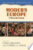 The human tradition in modern Europe, 1750 to the present /