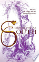 The humor of the Old South / edited by M. Thomas Inge and Edward J. Piacentino ; contributors, Edwin T. Arnold [and seventeen others].