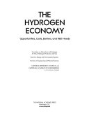 The hydrogen economy : opportunities, costs, barriers, and R & D needs / Committee on Alternatives and Strategies for Future Hydrogen Production and Use, Board on Energy and Environmental Systems, Division on Engineering and Physical Sciences, National Research Council and National Academy of Engineering of the National Academies.