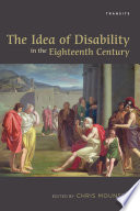 The idea of disability in the eighteenth century /