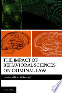 The impact of behavioral sciences on criminal law /