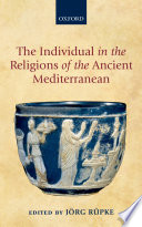The individual in the religions of the Ancient Mediterranean /