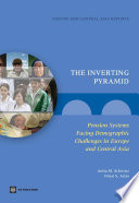 The inverting pyramid : pension systems facing demographic challenges in Europe and Central Asia /