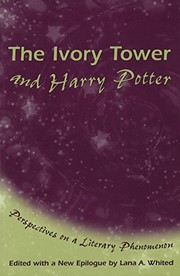 The ivory tower and Harry Potter : perspectives on a literary phenomenon / Lana A. Whited, editor.