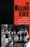 The killing state : capital punishment in law, politics, and culture /