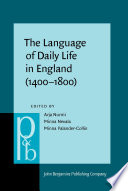 The language of daily life in England (1400-1800) /