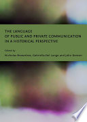 The language of public and private communication in a historical perspective /