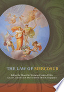 The law of MERCOSUR / edited by Marcílio Toscano Franca Filho, Lucas Lixinski, and María Belén Olmos Giupponi.