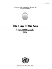 The law of the sea : a select bibliography : 2004 /