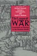 The laws of war : constraints on warfare in the Western world /
