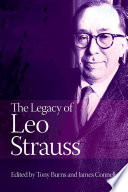 The legacy of Leo Strauss / edited by Tony Burns and James Connelly.