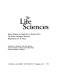 The life sciences : recent progress and application to human affairs, the world of biological research, requirements for the future.