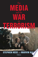 The media and the war on terrorism Stephen Hess, Marvin Kalb, editors.