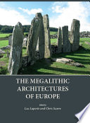 The megalithic architectures of Europe /