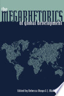 The megarhetorics of global development /
