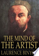 The mind of the artist : thoughts and sayings of painters and sculptors on their art /