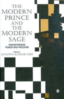 The modern prince and the modern sage : transforming power and freedom /