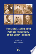 The moral, social and political philosophy of the British idealists /