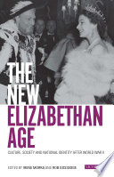 The new Elizabethan age : culture, society and national identity after World War II /
