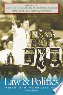 The new encyclopedia of Southern culture. James W. Ely Jr., Law section editor ; Bradley G. Bond, Politics section editor ; Charles Reagan Wilson, general editor ; James G. Thomas Jr., managing editor ; Ann J. Abadie, associate editor.