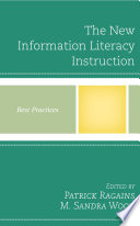 The new information literacy instruction : best practices /