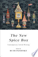 The new spice box: contemporary Jewish writing /