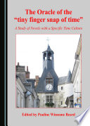 The oracle of the "tiny finger snap of time" : a study of novels with a specific time culture /