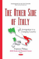 The other side of Italy : immigration in a changing country / editor, Francesco Pittau (Centro Studi e Ricerche IDOS, Roma, Italy).