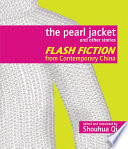 The pearl jacket and other stories : flash fiction from contemporary China.