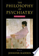 The philosophy of psychiatry : a companion /