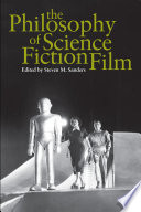 The philosophy of science fiction film /