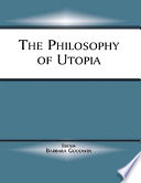 The philosophy of utopia / editor, Barbara Goodwin.