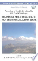 The physics and applications of high brightness electron beams : proceedings of the 46th Workshop of the INFN ELOISATRON Project : Erice, Italy, 9-14 October 2005 /