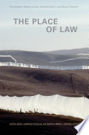 The place of law / edited by Austin Sarat, Lawrence Douglas, and Martha Merrill Umphrey.
