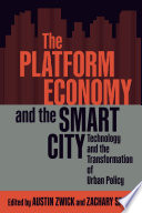 The platform economy and the smart city : technology and the transformation of urban policy /