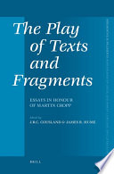 The play of texts and fragments : essays in honour of Martin Cropp /