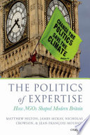 The politics of expertise : how NGOs shaped modern Britain /