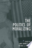 The politics of moralizing /